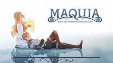 Maquia: When the Promised Flower Blooms