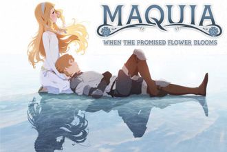 Maquia: When the Promised Flower Blooms